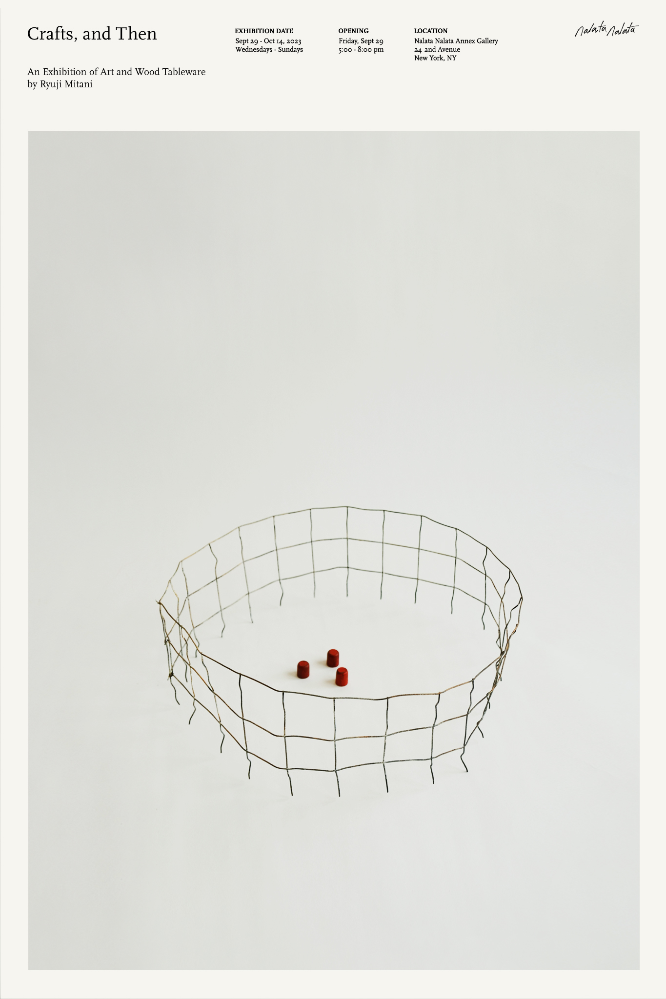 Poster of the Ryuji Mitani Crafts, and Then Exhibition held at Nalata Nalata featuring artwork of a circular wire cage with three red wood nubs in the middle